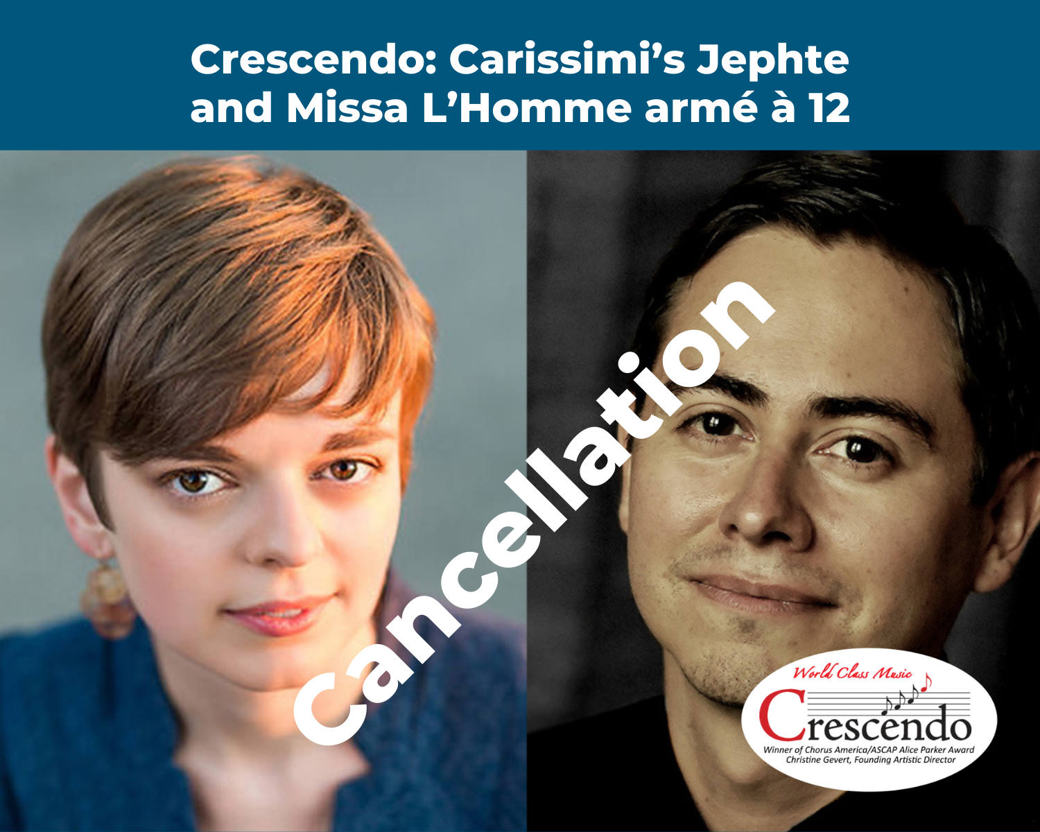 Cancellation: Crescendo: Carissimi’s Jephte and Missa L’Homme armé à 12