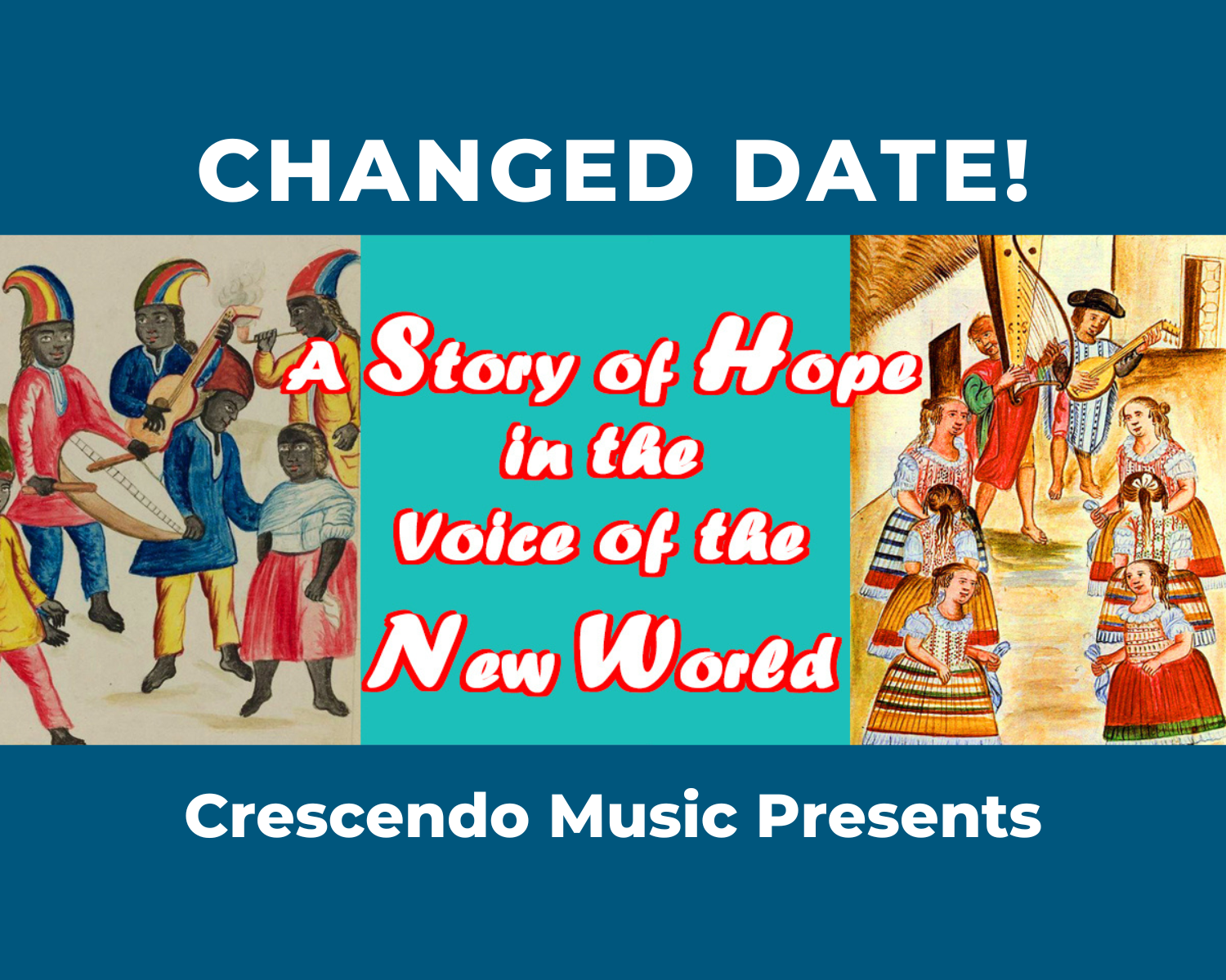 DATE CHANGE! Crescendo Music: A Story of Hope in the Voice of the New World